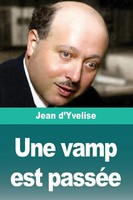 Jean D'yvelise | Une Vamp Est PasséE | Taschenbuch | FranzöSisch (2025)