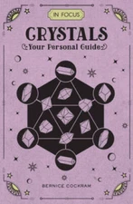 In Focus Crystals: Your Personal Guide - Hardcover By Cockram, Bernice - GOOD