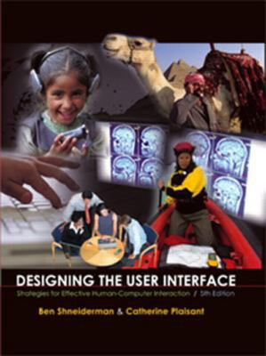 Designing the User Interface : Strategies for Effective Human-Com