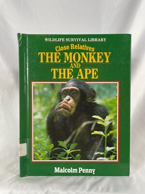Close Relations The Monkey & The Ape Wild Survival Library