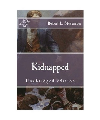 Kidnapped: Unabridged edition [Immortal Classics], Robert L. Stevenson