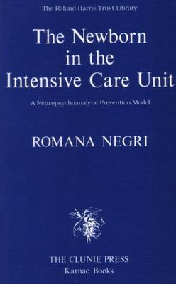 The Newborn in the Intensive Care Unit: A Neuropsychoanalytic Prevention Model, 