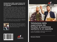 Valutazione Della Supervisione Dei Fornitori Di Assistenza Sanitaria In Un Osped