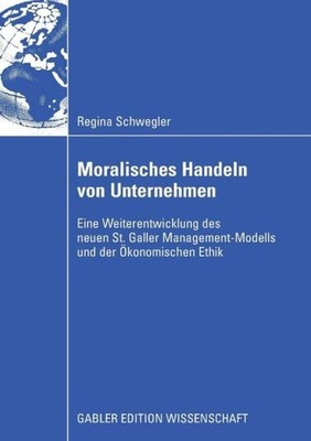Moralisches Handeln Von Unternehmen: Eine Weiterentwicklung ...