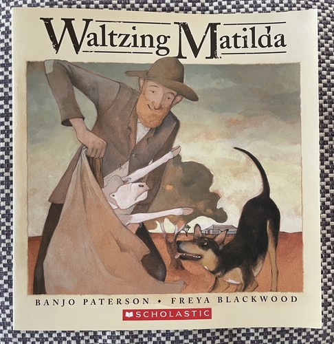 WALTZING MATILDA - Banjo Paterson - Freya Blackwood - (Large PB 2012)
