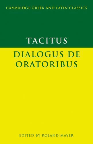 Tacitus Dialogus de oratoribus by . Tacitus. Paperback 9780521469968 Cond=LN:NSD