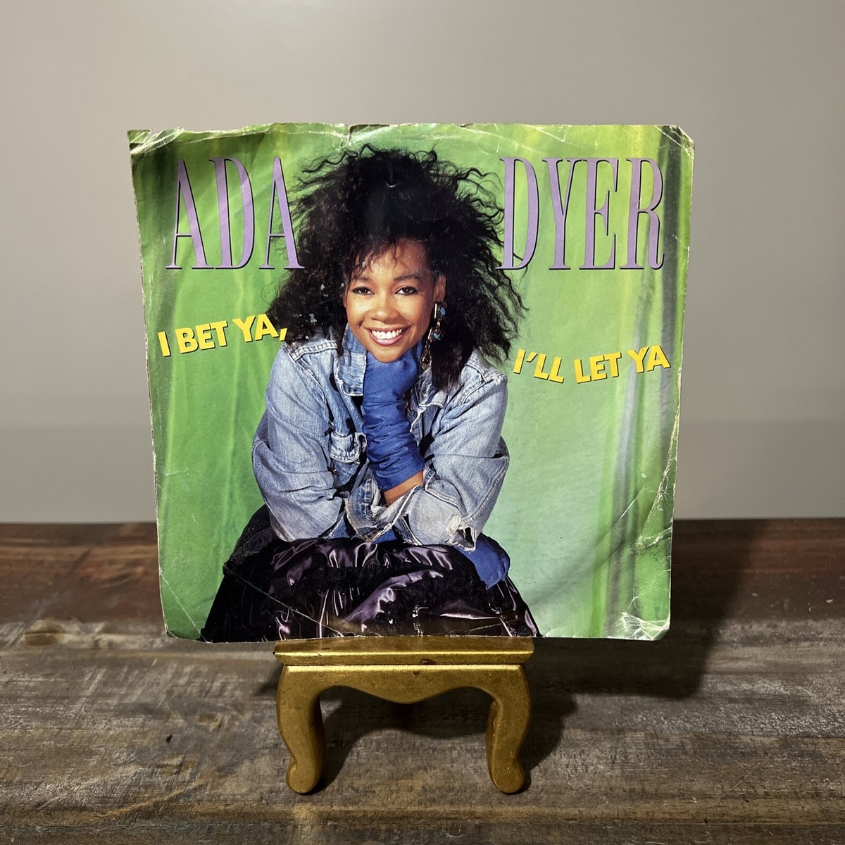 Ada Dyer I Bet Ya, I'll Let Ya/MEANT TO BE Vinyl 7” 45 RPM 1988