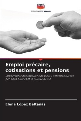 Emploi prcaire, cotisations et pensions by Elena L?pez Baltan?s (French) Paperba