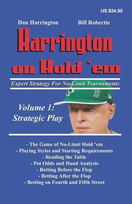 Harrington on Hold 'em Expert Strategy for No Limit Tournaments, Vol. 1: Str...