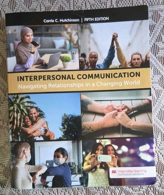 Interpersonal Communication: - Paperback, by Carrie C. Hutchinson - FifthEdition