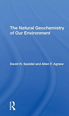 The Natural Geochemistry Of Our Environment by David H Speidel, Allen F. ...