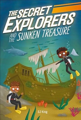 The Secret Explorers and the Sunken Treasure, King, SJ