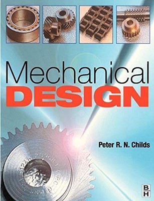 Mechanical Design by Childs BSc.(Hons)  D.Phil  C.Eng  F.I. Paperback / softback