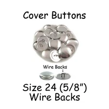 100 Size 24 (5/8" - 15mm) Cover Buttons / Fabric Covered Buttons - Wire Back