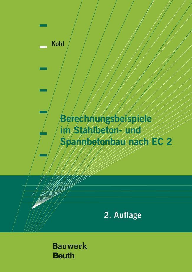 Berechnungsbeispiele Stahlbeton- Und Spannbetonbau Nach Ec 2, Matthias
