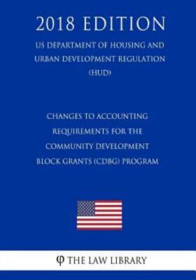 Changes To Accounting Requirements For The Community Development Block Gran...