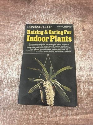 1978 RAISING & CARING FOR INDOOR PLANTS Consumer Guide 290pg Paperback VG+ 4.5
