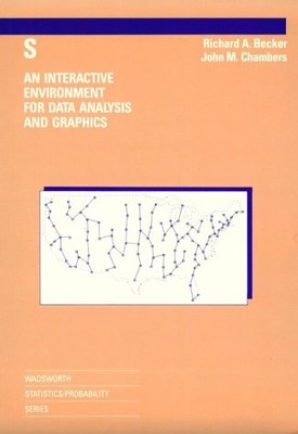 S: AN INTERACTIVE ENVIRONMENT FOR DATA ANALYSIS AND By R. A. Becker & J. M. VG