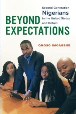 Beyond Expectations:Second-Generation Nigerians inthe U - Paperback NEW Imoagene