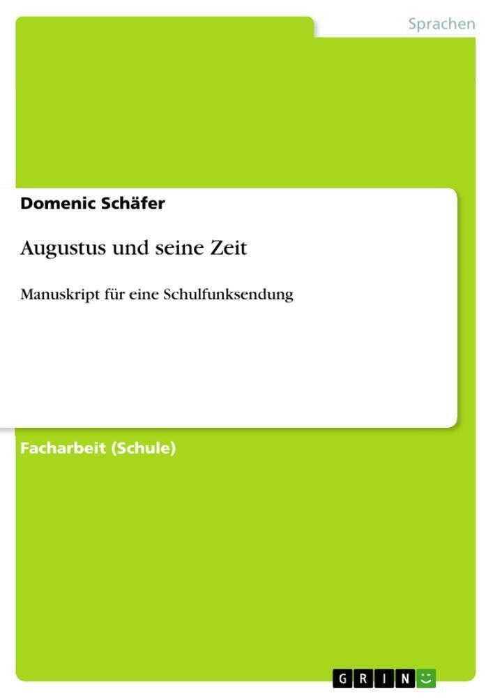 Thumbnail - Augustus Und Seine Zeit Manuskript Für Eine Schulfunksendung Domenic