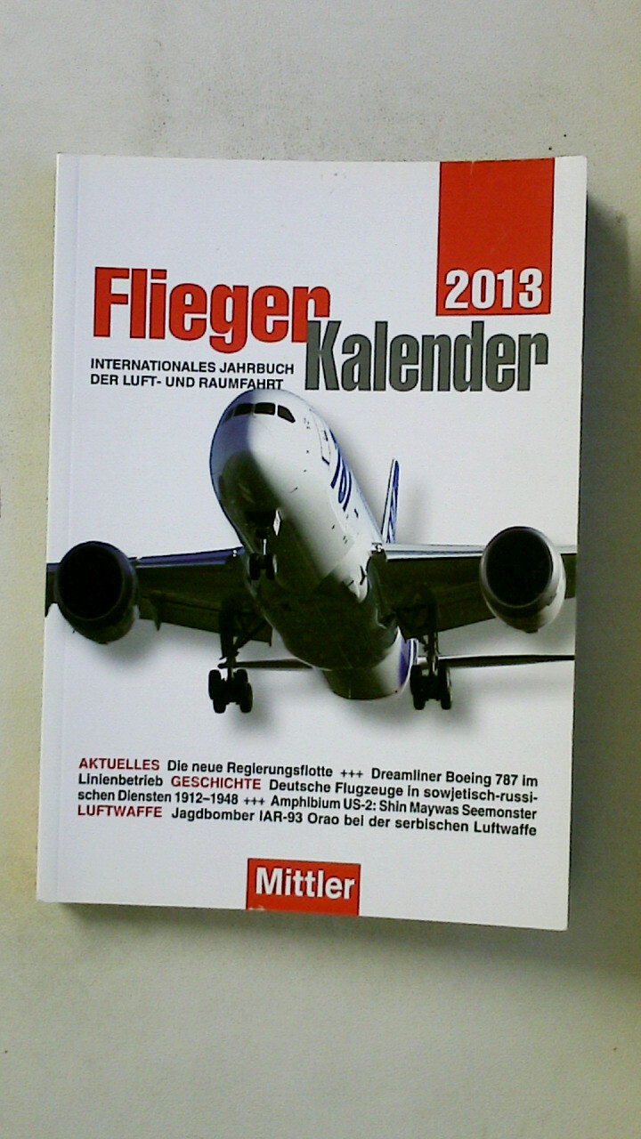 100459 Peter Pletschacher FLIEGERKALENDER 2013 Internationales Jahrbuch der - Peter Pletschacher