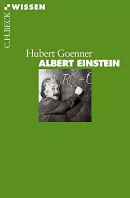 Albert Einstein (C.H.BECK Wissen), Hubert Goenner