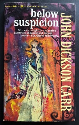 Below Suspicion by John Dickson Carr 1949 Bantam 1960 Dr Gideon Fell mystery
