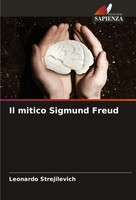 Leonardo Strejilevich | Il Mitico Sigmund Freud | Taschenbuch | Italienisch