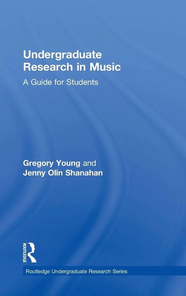 Undergraduate Research In Music | A Guide For Students | Gregory Young (U. A.)-image