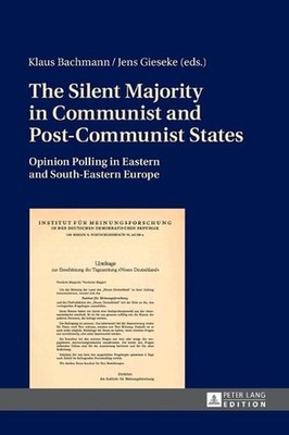 The Silent Majority in Communist and Post-Communist States: Opinion Polling in E