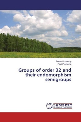 Groups of order 32 and their endomorphism semigroups Peeter Puusemp