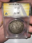 1879 S Morgan Silver Dollar AU58 ANACS Certified.