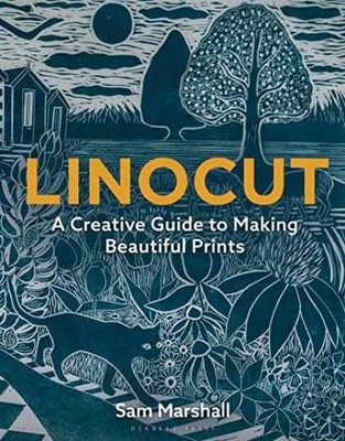 Linocut: A Creative Guide to Making - Paperback, by Marshall Sam - Very Good