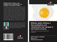 Effetto Della Chitina E Del Probiotico Sul Colesterolo Nel Sangue E Nel Tuorlo D