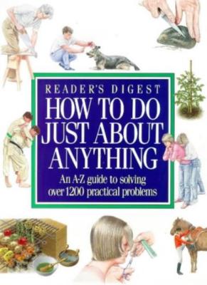How to Do Just About Anything By Reader's Digest. 9780276419935