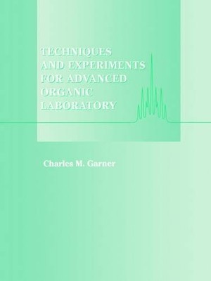 Techniques and Experiments for Advanced Organic Laboratory by... - 9780471170457