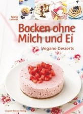 Backen ohne Milch und Ei: Vegane Desserts von Lafore... | Buch | Zustand wie neu