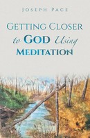 Joseph Pace | Getting Closer To God Using Meditation | Taschenbuch | Englisch