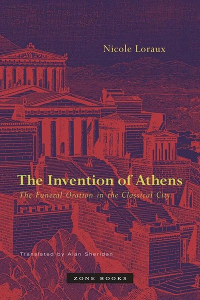 The Invention Of Athens | The Funeral Oration In The Classical City | Loraux-image