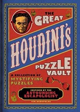 The Great Houdini's Puzzle Vault A Collection of Mystifying Puzzles Inspired by