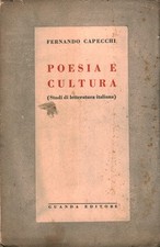 Poesia e cultura (Studi di letteratura italiana) - Fernando Capecchi [1940]