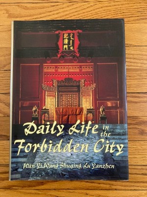 1st 1st Daily Life in the Forbidden City  Yi, Shuqing, Yanzhen hardback