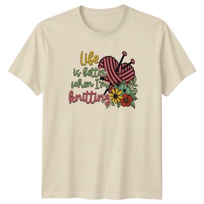Life Is Better When Im Knitting Damen T-Shirt Geschenk für Sie