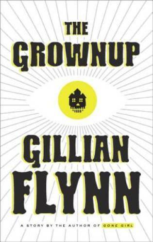 The Grownup: A Story by the Author of Gone Girl - Hardcover - VERY GOOD - Bild 1 von 1