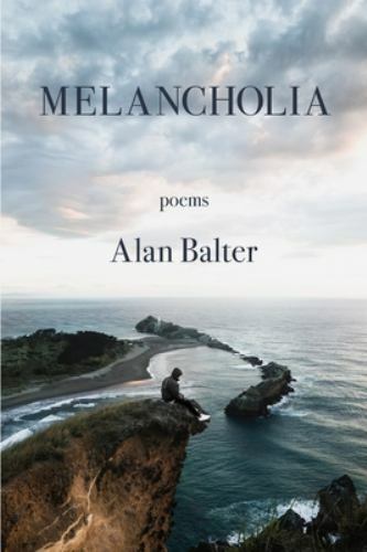 Melancholia by Balter, Alan, Brand New, Free shipping in the US