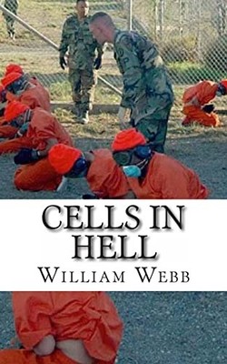 Cells in Hell : The 15 Worst Prisons on Earth by William Webb (2013, Trade ...