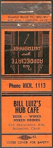 very old ~ BILL LUIZ’S HUB CAFE ~ matchbook cover RICHMOND, CA california