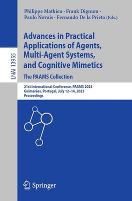 Advances in Practical Applications of Agents, Multi-Agent Systems, and Cognitive