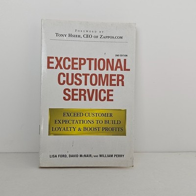 Exceptional Customer Service: Exceed Customer Expectations to Build Loyalty