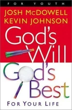God's Will, God's Best: For Your Life - paperback, Josh McDowell, 0764223283